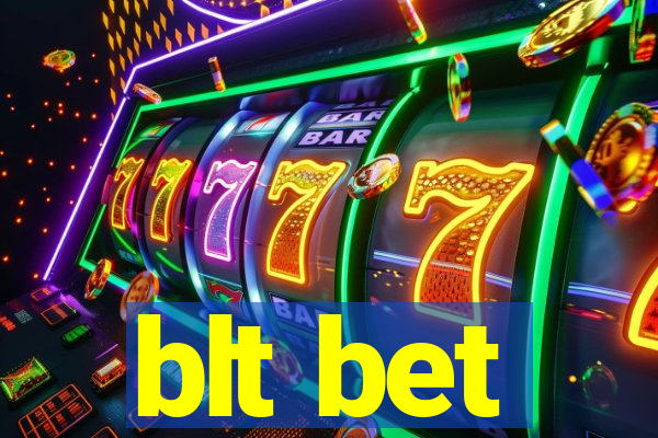 blt bet